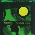 TANGERINE DREAM / タンジェリン・ドリーム / BOOSTER IV