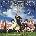 STRAWBS / ストローブス / OF A TIME: FROM THE WITCHWOOD MEDIA ARCHIVE VOL.5-THE LOST ALBUM