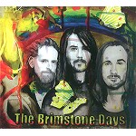 THE BRIMSTONE DAYS / ON A MONDAY TOO EARLY TO TELL