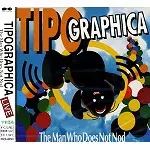 TIPOGRAPHICA / ティポグラフィカ / LIVE - THE MAN WHO DOES NOT NOD