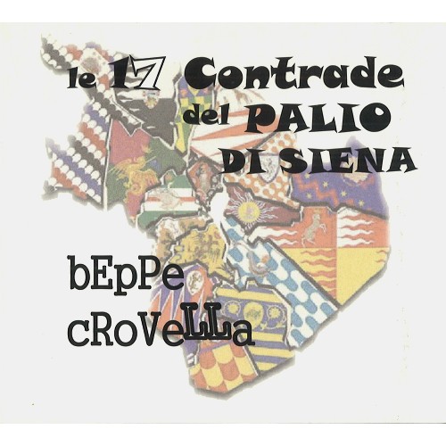 BEPPE CROVELLA / ベッペ・クロヴェッラ / LE 17 CONTRADE DEL PALIO DO SEINA