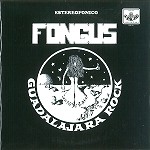 FONGUS (MEX) / GUADALAJARA ROCK