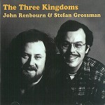 STEFAN GROSSMAN/JOHN RENBOURN / ステファン・グロスマン&ジョン・レンボーン / THE THREE KINGDOMS