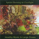 SPIRITS BURNING/CLEARLIGHT / HEALTHY MUSIC IN LARGE DOSES