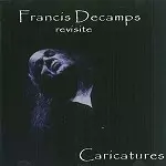 FRANCIS DECAMPS / FRANCÍS DECAMPS REVISITED CARÍCATURES