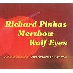RICHARD PINHAS/MERZBOW / リシャール・ピナス&メルツバウ / VICTORIAVILLE MAI 2011