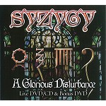 SYZYGY / SYZYGY (PROG) / A GLORIOUS DISTURBANCE: LIVE DVD/CD & BONUS DVD