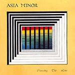 ASIA MINOR / アジア・ミノール / CROSSING THE LINE