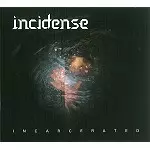INCIDENSE / INCARCERATED