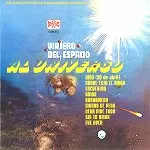 AL UNIVERSO / VIAJERO DELESPACIO