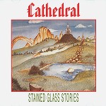 CATHEDRAL (PROG: 70'S US) / カテドラル / STAINED GLASS STORIES