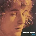 ROBERT WYATT / ロバート・ワイアット商品一覧｜OLD ROCK
