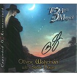 OLIVER WAKEMAN/STEVE HOWE / オリヴァー・ウェイクマン・ウィズ・スティーヴ・ハウ / THE 3 AGES OF MAGICK: EXPANDED EDITION