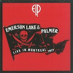 EMERSON, LAKE & PALMER / エマーソン・レイク&パーマー / LIVE IN MONTREAL 1977 - REMASTER