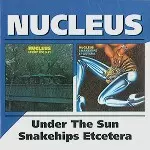 【盤NM・UK原盤】Nucleus / Snakehips Etcetera UNDER THE SUN/SNAKEHIPS ETCETERA - REMASTER/NUCLEUS (IAN CARR WITH