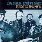 HUMAN INSTINCT / ヒューマン・インスティンクト / SINGLES 1966 - 1971