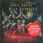 CHRIS SQUIRE/BILLY SHERWOOD / クリス・スクワイア&ビリー・シャーウッド / CONSPIRACY LIVE