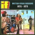 IF / イフ / BRITISH RADIO SESSIONS 1970-1972