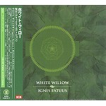 WHITE WILLOW / ホワイト・ウィロー / 鬼火(デラックス・エディション)