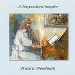 FRANCIS MONKMAN / フランシス・モンクマン / A HARPSICHORD SAMPLER