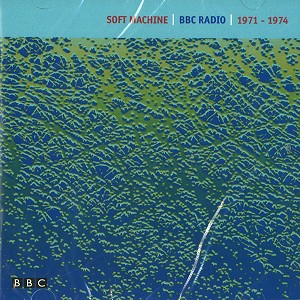 SOFT MACHINE / ソフト・マシーン / BBC RADIO 1971-1974