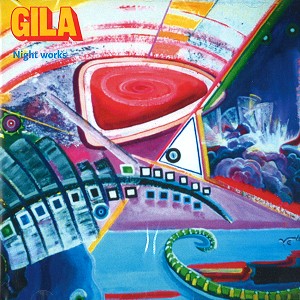 GILA (PROGRE) / ギラ / NIGHT WORKS - REMASTER