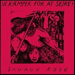 SAVAGE ROSE / サヴェージ・ローズ / VI KÆMPER FOR AT SEJRE - DIGITAL REMASTER