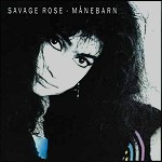 SAVAGE ROSE / サヴェージ・ローズ / MÅNEBARN