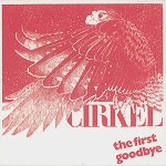 CIRKEL / THE FIRST GOODBYE