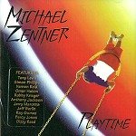 MICHAEL ZENTNER / マイケル・ゼントナー / PLAYTIME