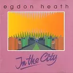 EGDON HEATH / IN THE CITY - REMASTER