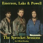 EMERSON, LAKE & POWELL / エマーソン・レイク・アンド・パウエル / THE SPROCKET SESSIONS