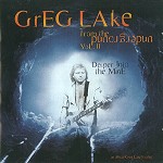 GREG LAKE / グレッグ・レイク / FROM THE UNDERGROUND II - DEEPER INTO THE MINE