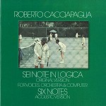ROBERTO CACCIAPAGLIA / ロベルト・カッチャパーリア / SEI NOTE IN LOGICA - DIGITAL REMASTER