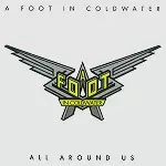 A FOOT IN COLDWATER / ア・フット・イン・コールドウォーター / ALL AROUND US - REMASTER