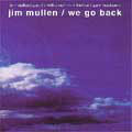 JIM MULLEN / ジム・ミュレン / WE GO BACK