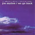 JIM MULLEN / ジム・ミュレン / WE GO BACK