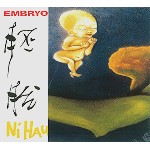EMBRYO / エンブリオ / NI HAU