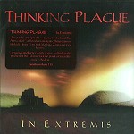 THINKING PLAGUE / シンキング・プレイグ / IN EXTREMIS