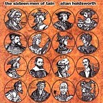 ALLAN HOLDSWORTH / アラン・ホールズワース / THE SIXTEEN MEN OF TAIN