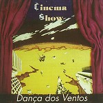 CINEMA SHOW / DANCA DOS VENTOS