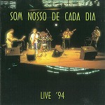 SOM NOSSO DE CADA DIA / LIVE '94