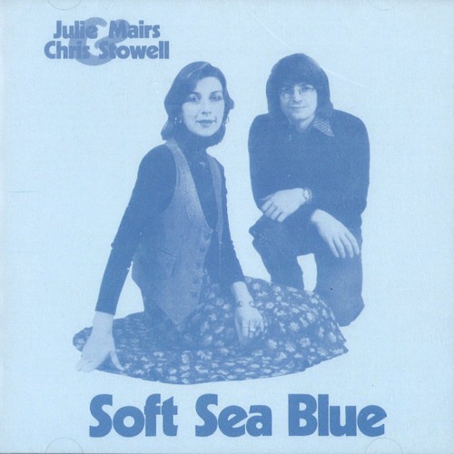 JULIE MAIRS & CHRIS STOWELL / ジュリー・マイアーズ&クリス・ストーウェル / SOFT SEA BLUE
