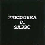 PREGHIERA DI SASSO / PREGHIERA DI SASSO