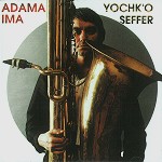 YOCHK'O SEFFER / ヨシコ・セファー / ADAMA IMA