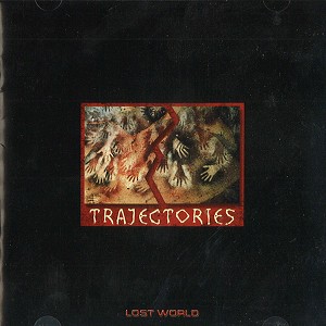 LOST WORLD / ロスト・ワールド / TRAJECTORIES