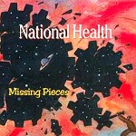 NATIONAL HEALTH / ナショナル・ヘルス / MISSING PIECES