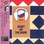 MEDICINE HEAD / メディスン・ヘッド / ヘヴィ・オン・ザ・ドラム - リマスター