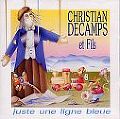 CHRISTIAN DECAMPS / クリスティアン・デカン / JUSTE UNE LIGNE BLEUE