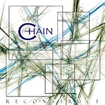 CHAIN / チェイン / RECONSTRUCT